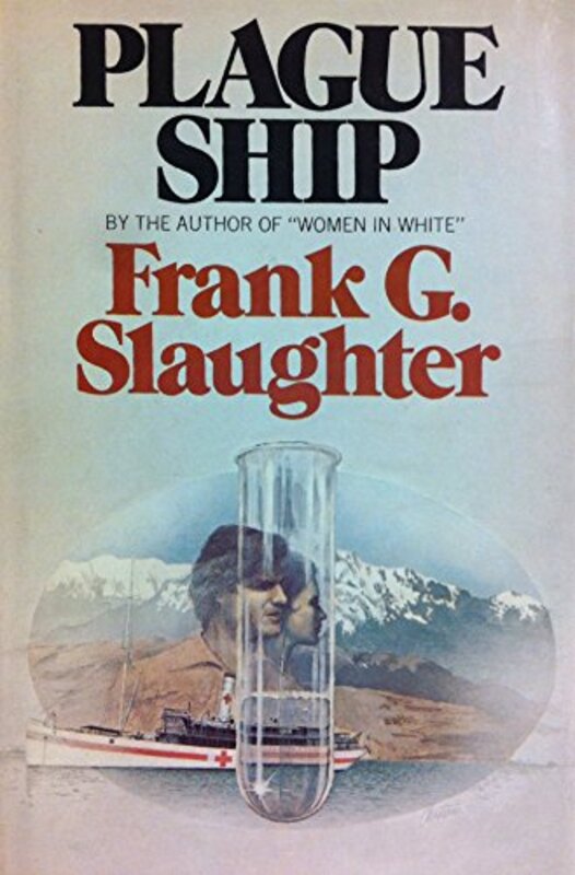 Book cover for "Plague Ship" by Frank G Slaughter