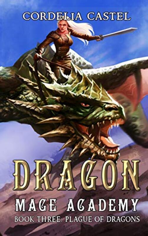 Book cover for "Plague of Dragons" by Cordelia Castel