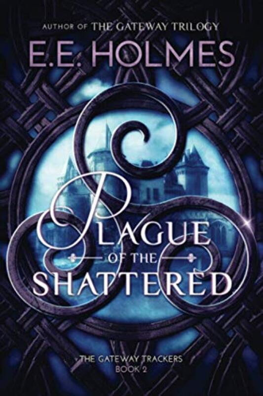 Book cover for "Plague of the Shattered" by EE Holmes