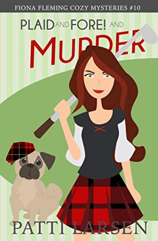 Book cover for "Plaid and Fore! and Murder" by Patti Larsen