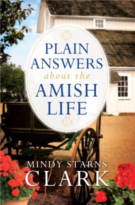 Book cover for "Plain Answers About the Amish Life" by Mindy Starns Clark