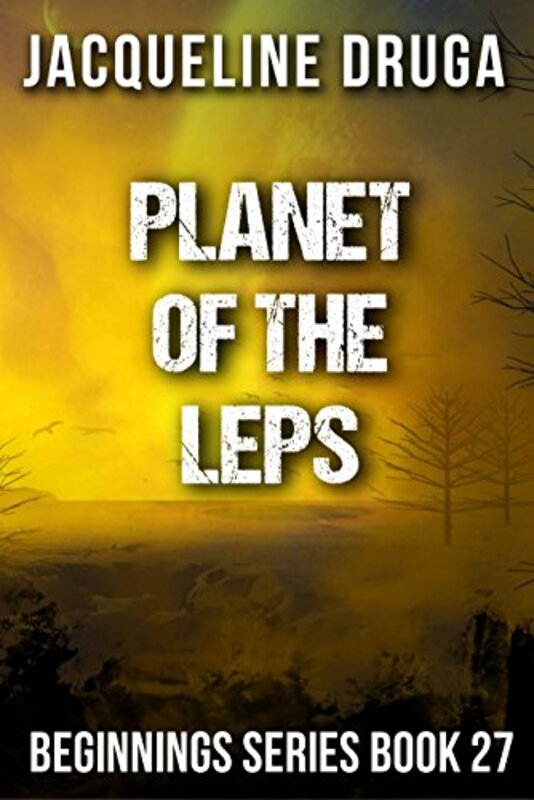 Book cover for "Planet of the Leps" by Jacqueline Druga