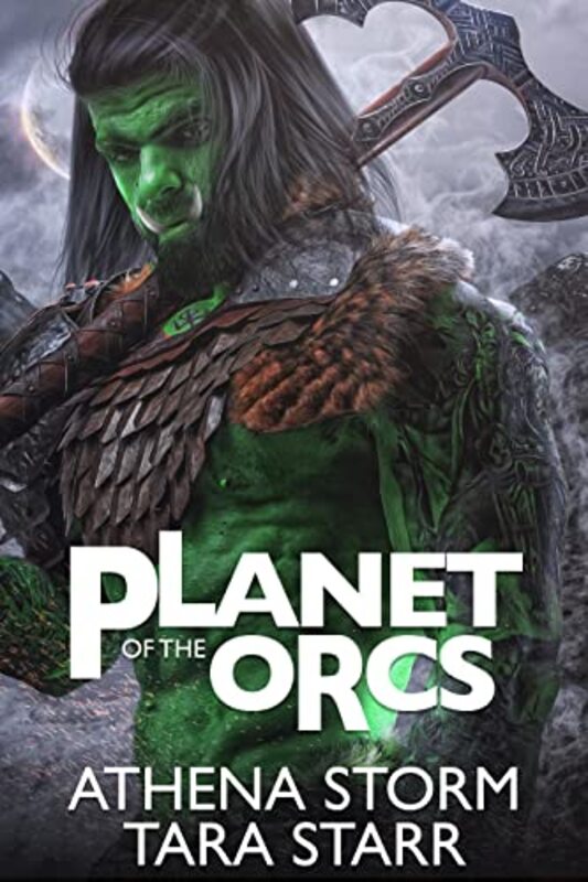 Book cover for "Planet of the Orcs" by Athena Storm