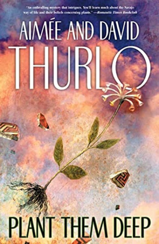 Book cover for "Plant Them Deep" by Aimée Thurlo