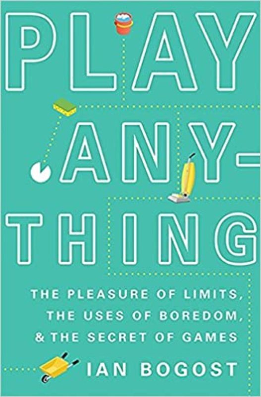 Book cover for "Play Anything" by Ian Bogost