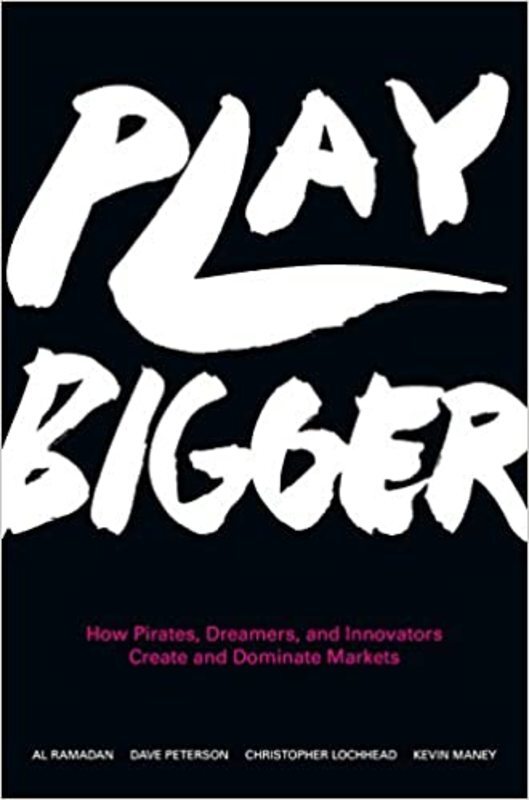 Book cover for "Play Bigger" by Al Ramadan