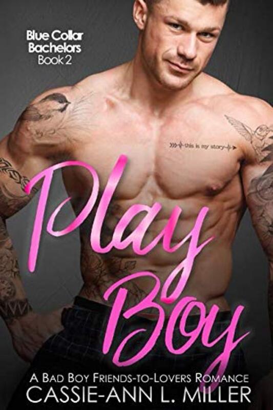 Book cover for "Play Boy" by Cassie Ann L Miller