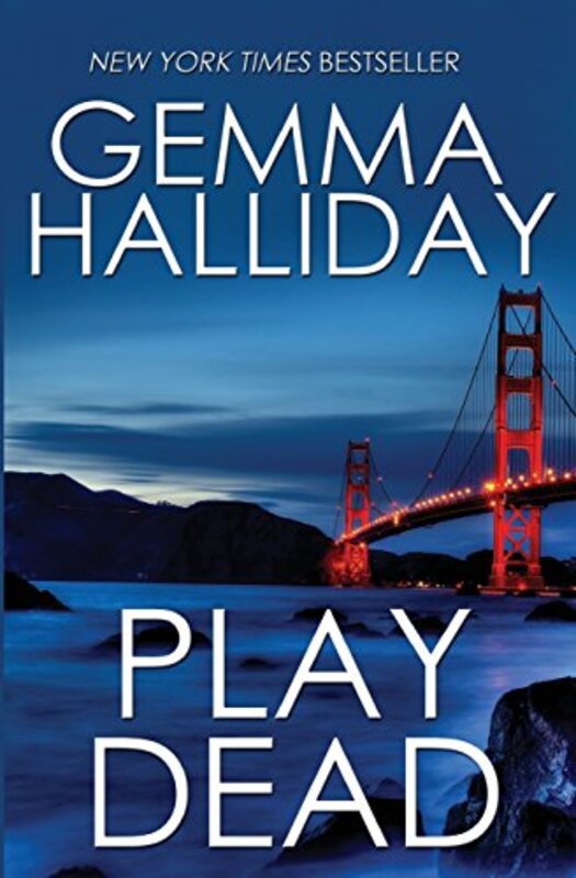 Book cover for "Play Dead" by Gemma Halliday