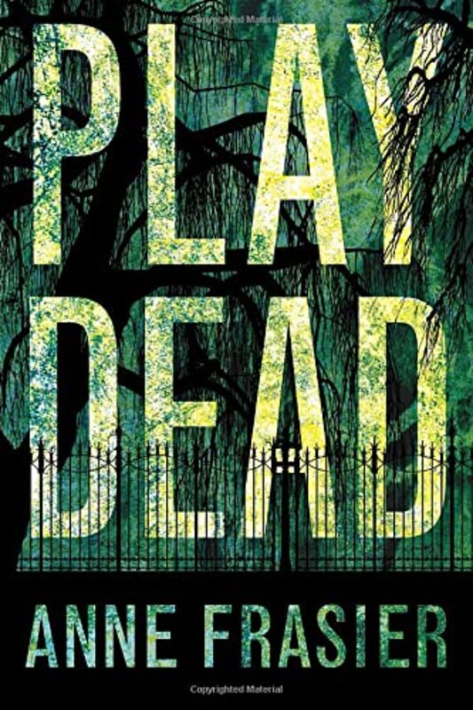 Book cover for "Play Dead" by Anne Frasier