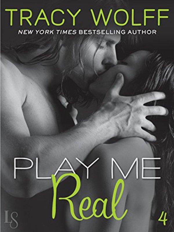 Book cover for "Play Me Real" by Tracy Wolff