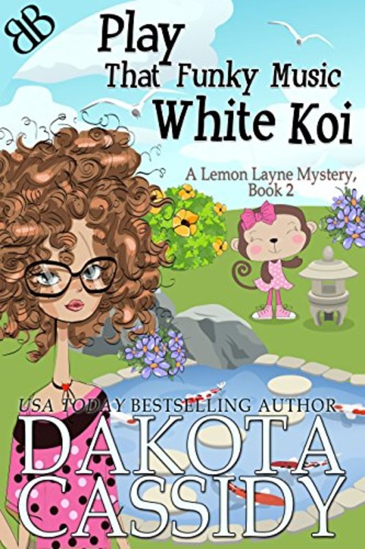 Book cover for "Play That Funky Music White Koi" by Dakota Cassidy
