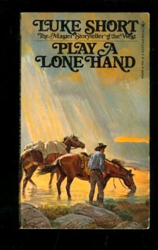 Book cover for "Play a Lone Hand" by Luke Short