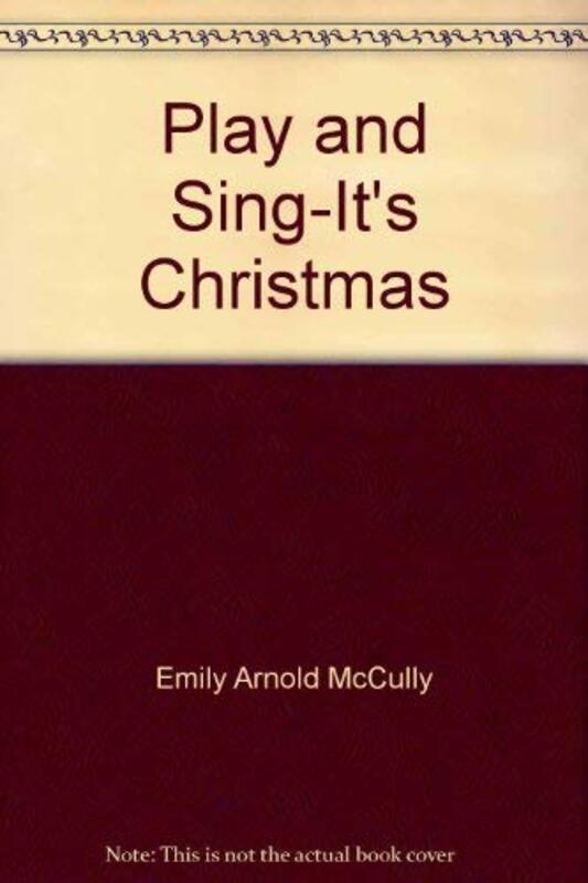 Book cover for "Play and Sing..It's Christmas!" by Emily Arnold McCully