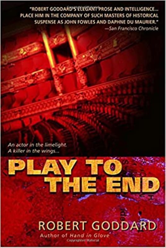 Book cover for "Play to the End" by Robert Goddard