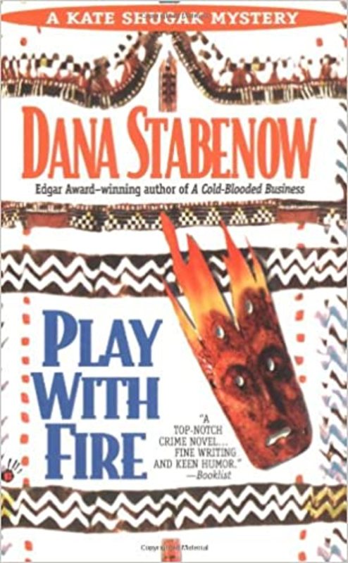 Book cover for "Play with Fire" by Dana Stabenow