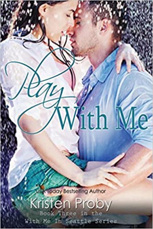 Book cover for "Play with Me" by Kristen Proby