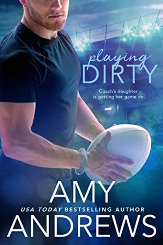 Book cover for "Playing Dirty" by Amy Andrews