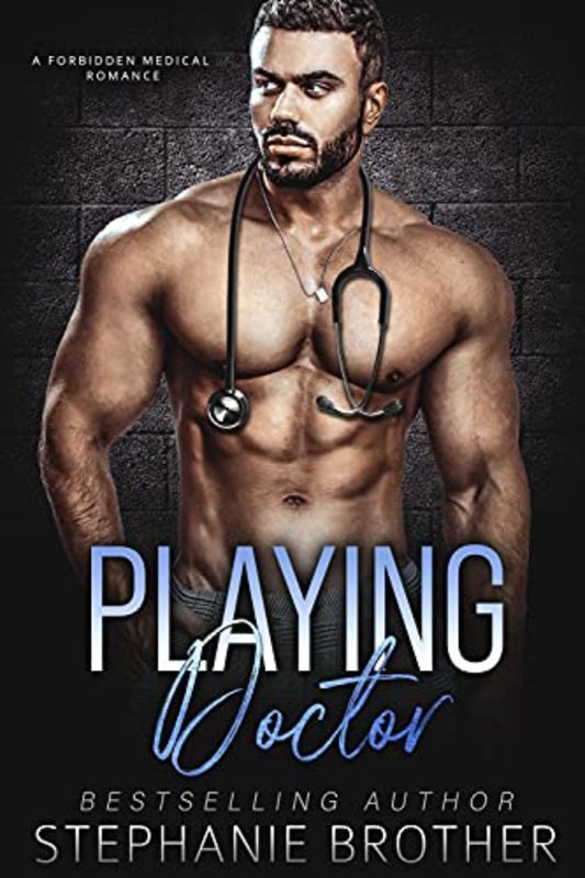 Book cover for "Playing Doctor" by Stephanie Brother