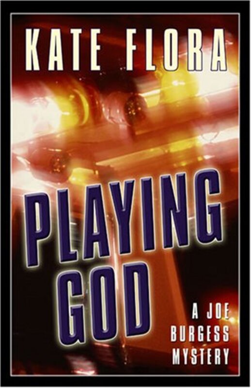 Book cover for "Playing God" by Kate Flora