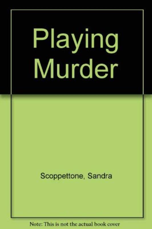 Book cover for "Playing Murder" by Sandra Scoppettone