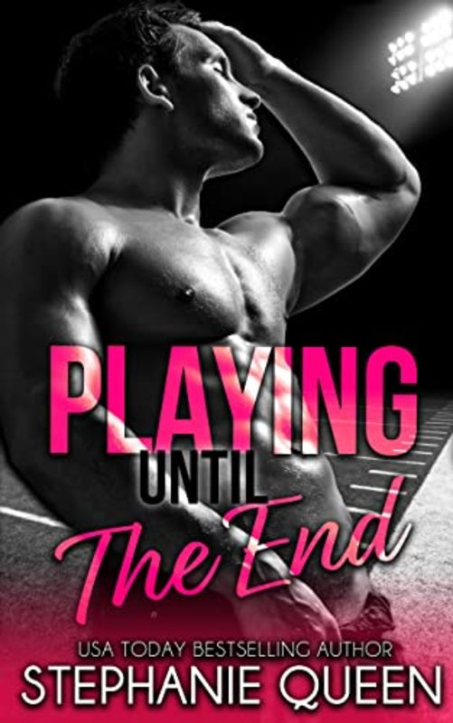 Book cover for "Playing Until the End" by Stephanie Queen