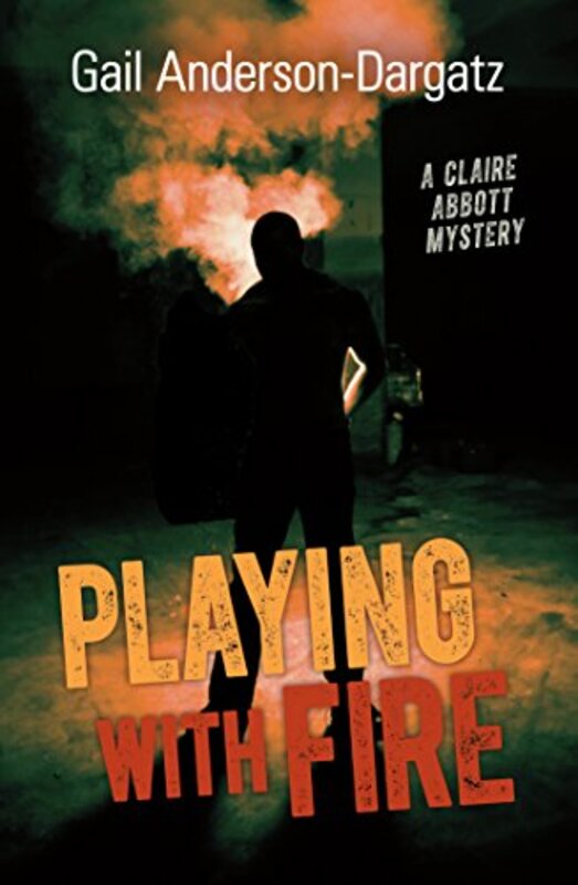 Book cover for "Playing With Fire" by Gail Anderson Dargatz