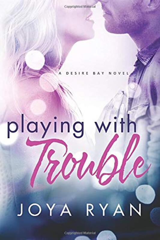 Book cover for "Playing With Trouble" by Joya Ryan
