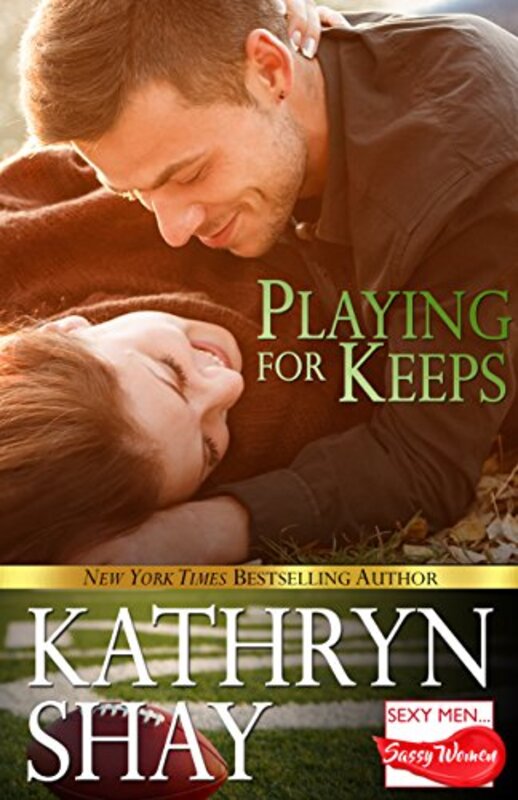 Book cover for "Playing for Keeps" by Kathryn Shay