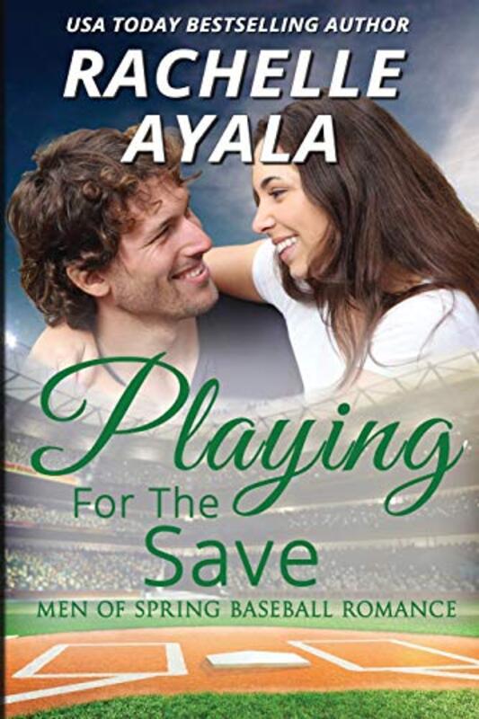 Book cover for "Playing for the Save" by Rachelle Ayala