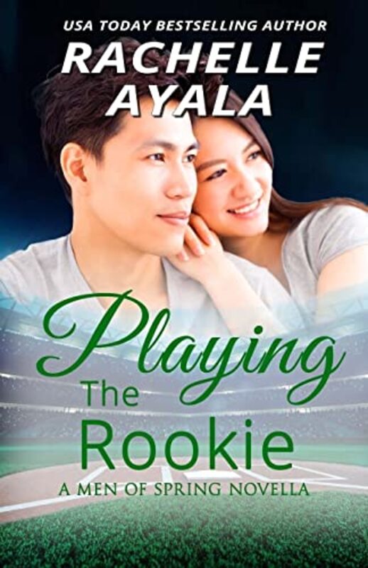 Book cover for "Playing the Rookie" by Rachelle Ayala