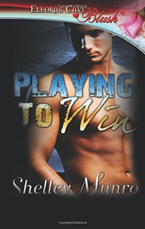 Book cover for "Playing to Win" by Shelley Munro