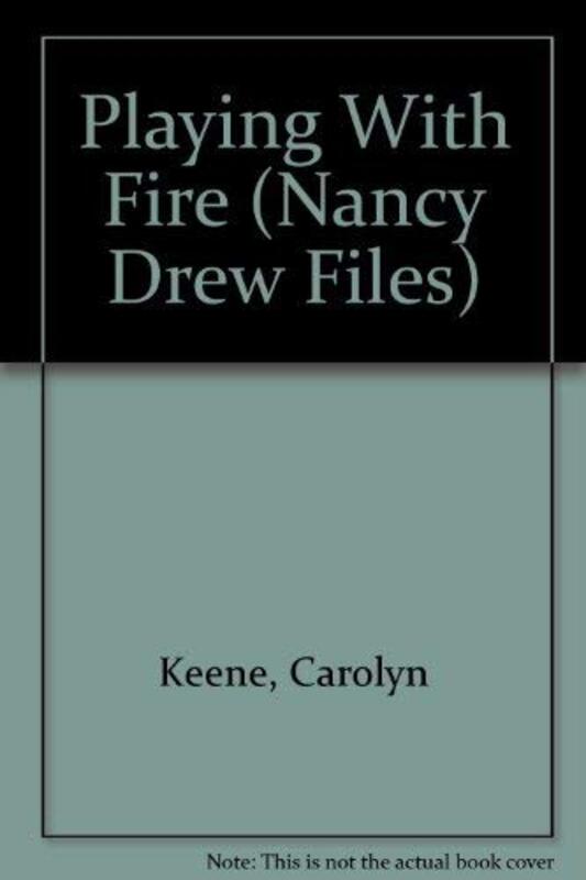 Book cover for "Playing with Fire" by Mildred A Wirt