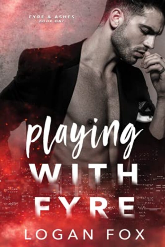 Book cover for "Playing with Fyre" by Logan Fox