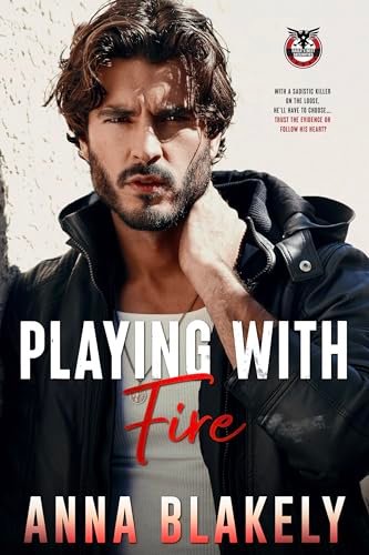 Book cover for "Playing With Fire" by Anna Blakely