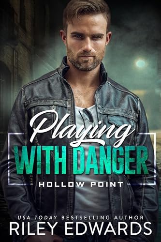 Book cover for "Playing with Danger" by Riley Edwards