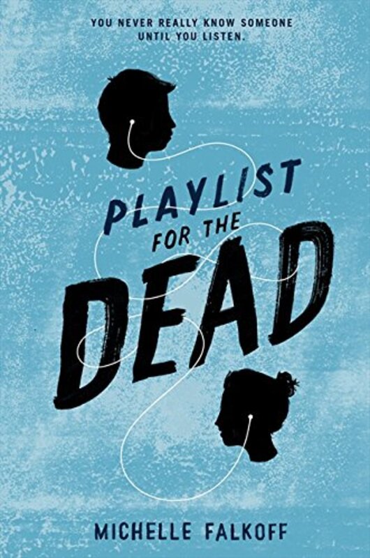 Book cover for "Playlist for the Dead" by Michelle Falkoff