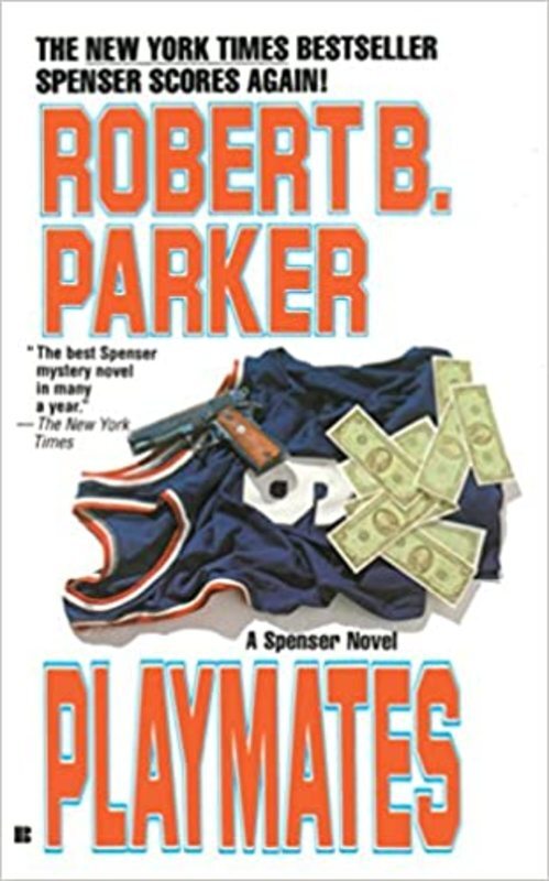 Book cover for "Playmates" by Robert B Parker