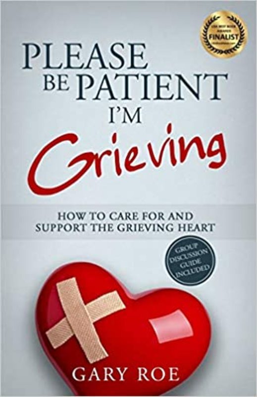 Book cover for "Please Be Patient, I'm Grieving" by Gary Roe