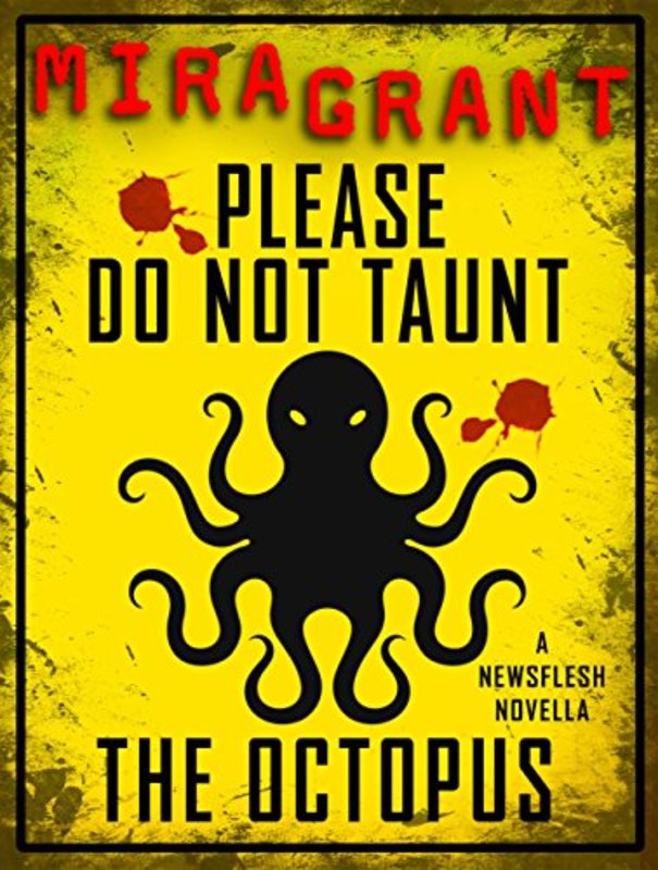 Book cover for "Please Do Not Taunt the Octopus" by Seanan McGuire
