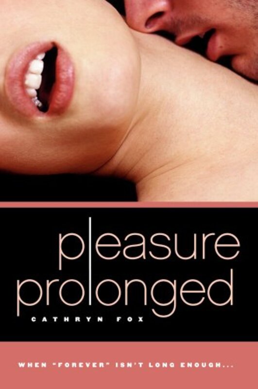 Book cover for "Pleasure Prolonged" by Cathryn Fox