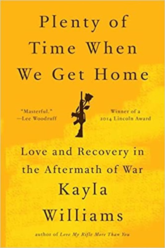Book cover for "Plenty of Time When We Get Home" by Kayla Williams