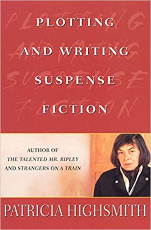 Book cover for "Plotting and Writing Suspense Fiction" by Patricia Highsmith