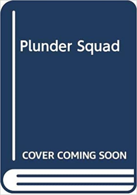 Book cover for "Plunder Squad" by Richard Stark