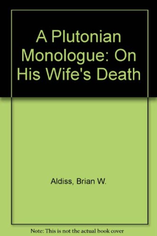 Book cover for "Plutonian Monologue" by Brian Aldiss