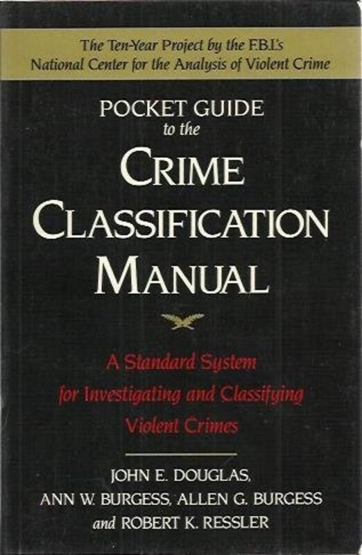 Book cover for "Pocket Guide to the Crime Classification Manual" by John E Douglas