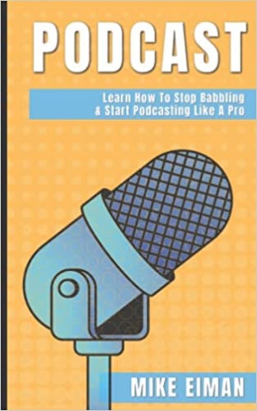 Book cover for "Podcast" by Mike Eiman