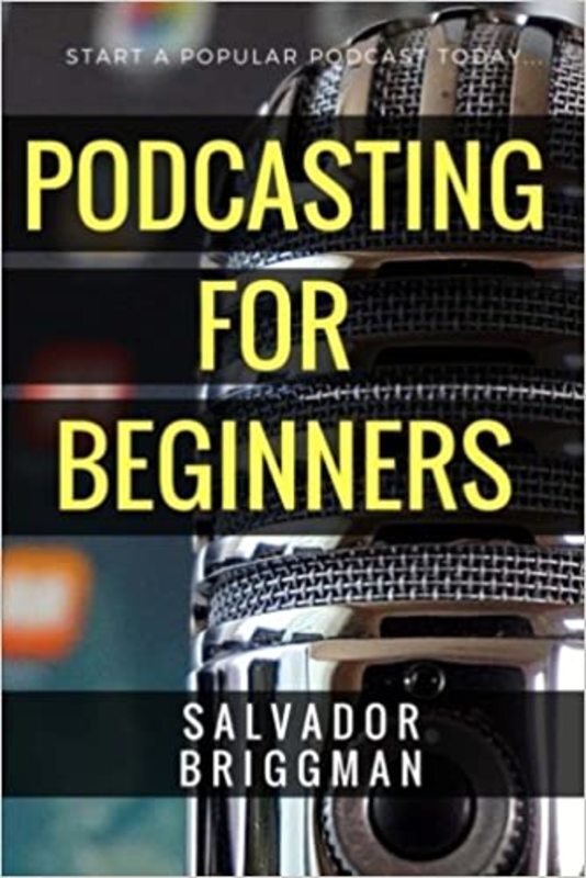 Book cover for "Podcasting for Beginners" by Salvador Briggman