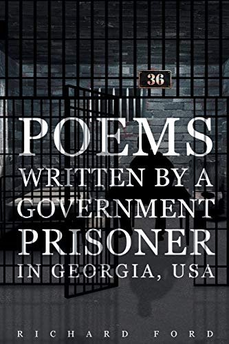 Book cover for "Poems Written by a Government Prisoner in Georgia, USA" by Richard Ford