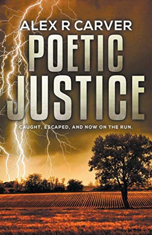 Book cover for "Poetic Justice" by Alex R Carver