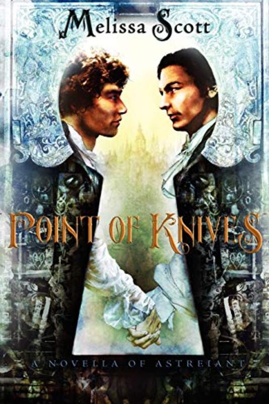 Book cover for "Point of Knives" by Melissa Scott
